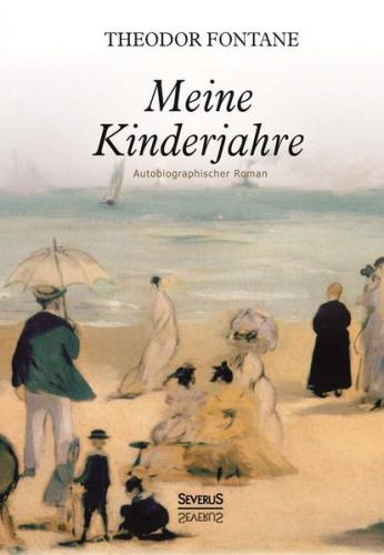Meine Kinderjahre. Autobiographischer Roman 