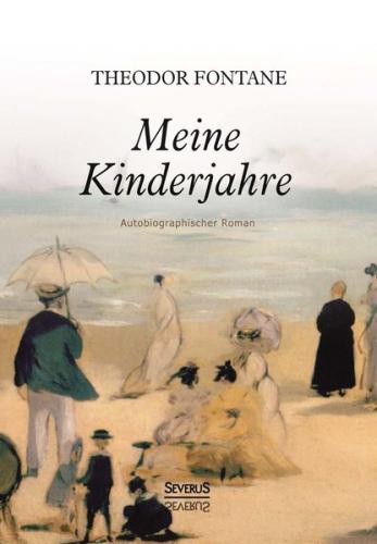 Meine Kinderjahre. Autobiographischer Roman 