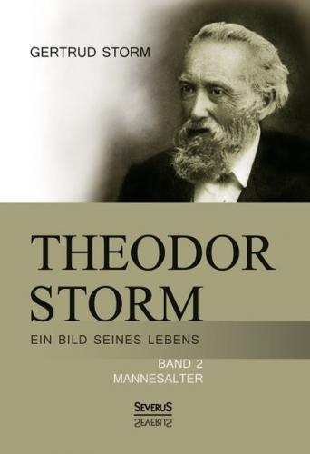 Theodor Storm: Ein Bild seines Lebens 