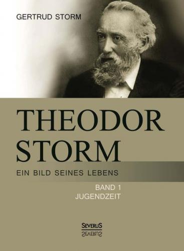 Theodor Storm: Ein Bild seines Lebens 