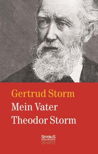 Mein Vater Theodor Storm 