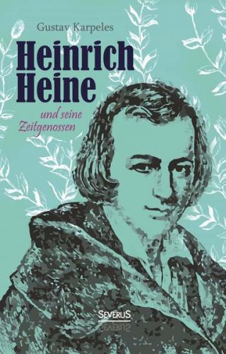 Heinrich Heine und seine Zeitgenossen 