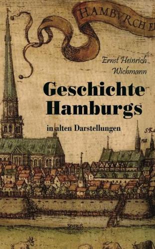 Hamburgische Geschichte in Darstellungen aus alter und neuer Zeit 