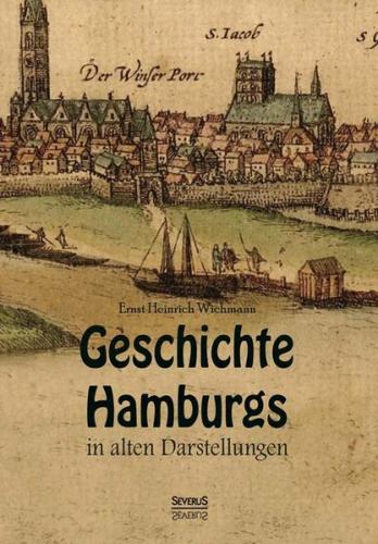 Hamburgische Geschichte in Darstellungen aus alter und neuer Zeit 