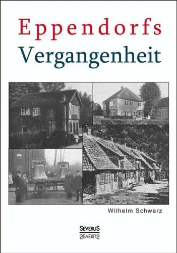 Eppendorfs Vergangenheit. Die Geschichte von Eppendorf 