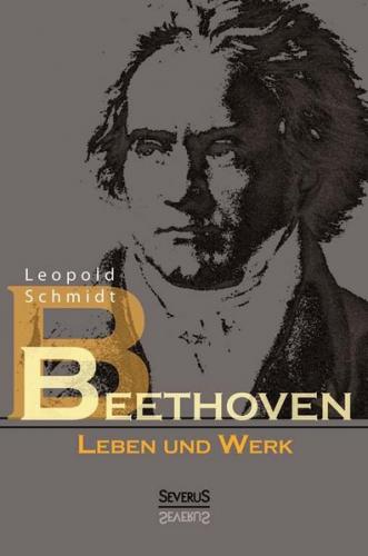 Beethoven: Leben und Werk 