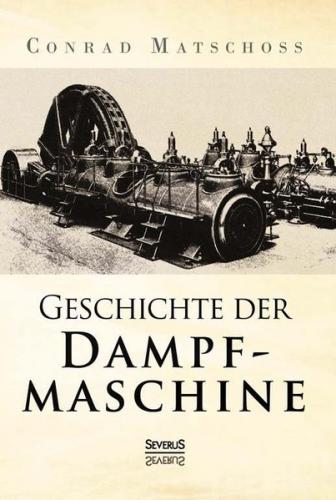 Geschichte der Dampfmaschine 