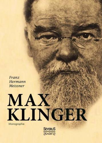 Max Klinger. Monographie 