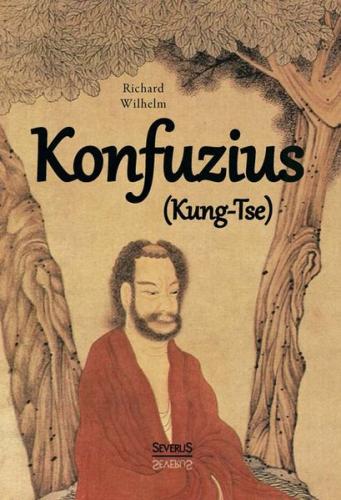 Konfuzius (Kung-Tse) 