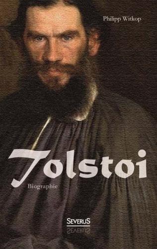 Tolstoi. Biographie 