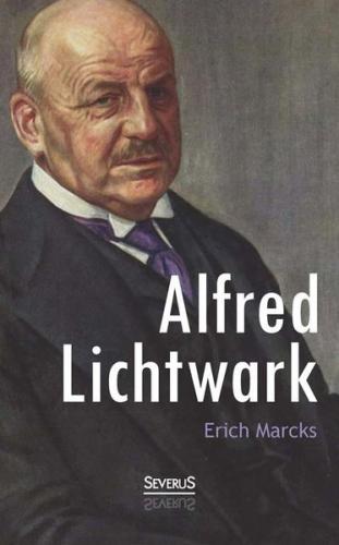 Alfred Lichtwark und sein Lebenswerk 