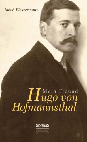 Mein Freund Hugo von Hofmannsthal 