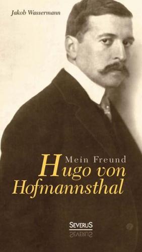 Mein Freund Hugo von Hofmannsthal 