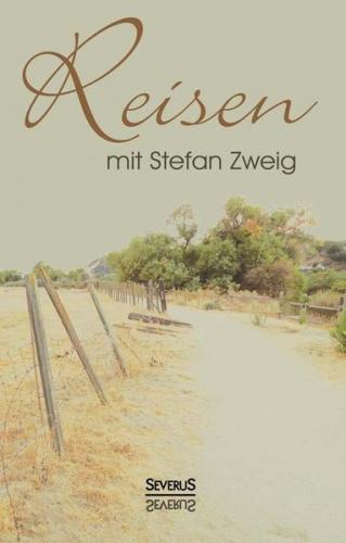 Reisen mit Stefan Zweig 