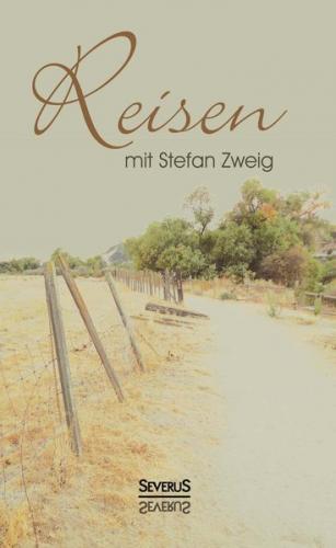 Reisen mit Stefan Zweig 