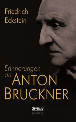 Erinnerungen an Anton Bruckner 