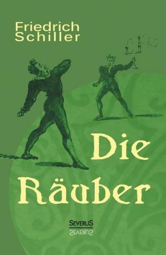 Die Räuber: Ein Schauspiel 