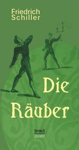 Die Räuber: Ein Schauspiel 