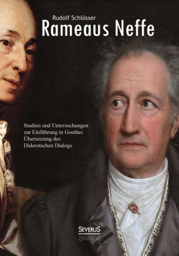 Rameaus Neffe - Studien und Untersuchungen zur Einführung in Goethes Übersetzung des Diderotschen Dialogs 