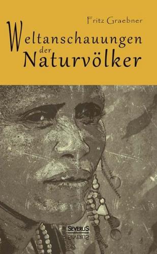 Weltanschauungen der Naturvölker 