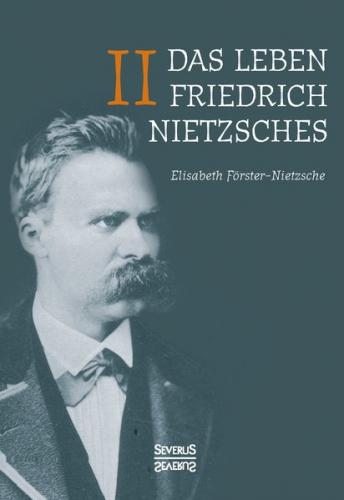 Das Leben Friedrich Nietzsches. Band 2 
