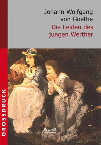 Die Leiden des jungen Werther. Großdruck 