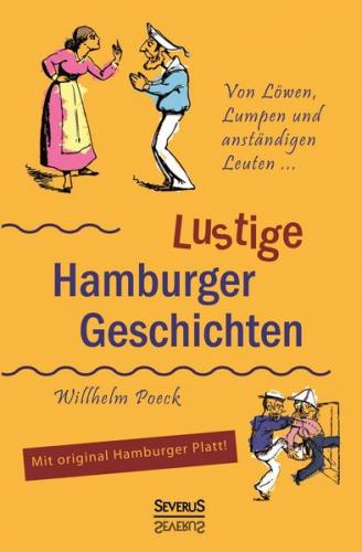 Von Löwen, Lumpen und anständigen Leuten: Lustige Hamburger Geschichten. Mit Plattdeutsch 