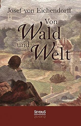 Von Wald und Welt: Gedichte 
