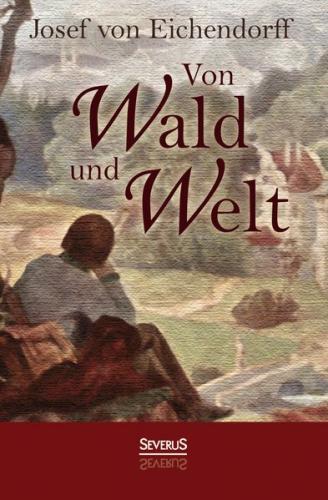 Von Wald und Welt: Gedichte 