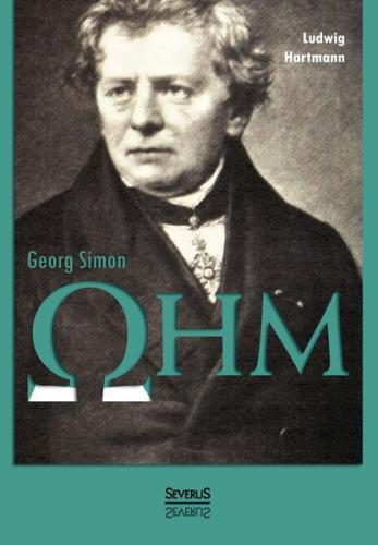 Georg Simon Ohm. Briefe, Urkunden und Dokumente 