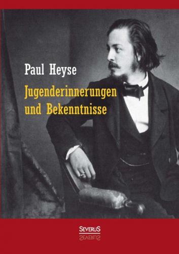 Jugenderinnerungen und Bekenntnisse. Autobiografie 