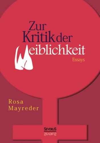 Zur Kritik der Weiblichkeit. Essays 
