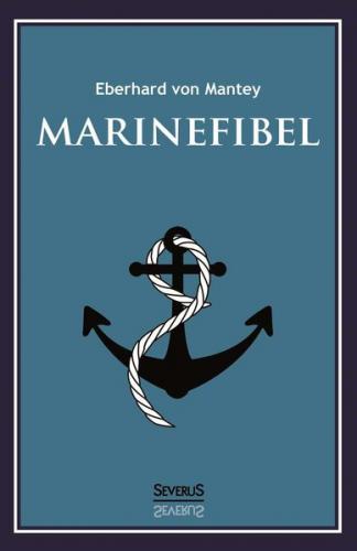 Marinefibel. Ein Handbuch für die Seefahrt 
