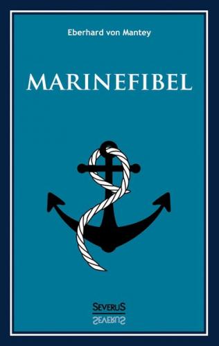Marinefibel. Ein Handbuch für die Seefahrt 