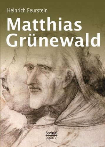 Matthias Grünewald. Monografie 