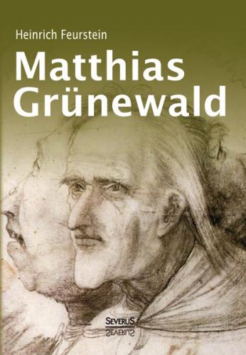 Matthias Grünewald. Monografie 