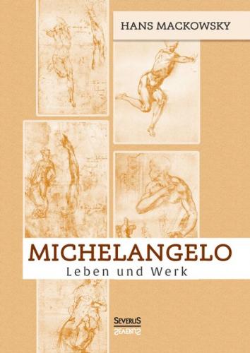 Michelangelo. Leben und Werk 