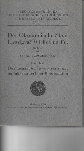 Der Ökonomische Staat Landgraf Wilhelms IV. 