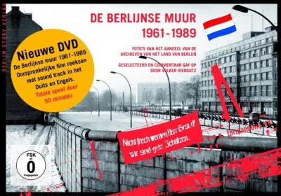 De Berlijnse Muur 1961 - 1989 