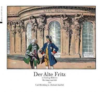 Der Alte Fritz in fünfzig Bildern für Jung und Alt 