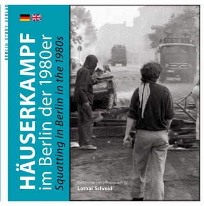 Häuserkampf im Berlin der 1980er Jahre 