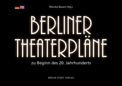 Berliner Theaterpläne zu Beginn des 20. Jahrhunderts 