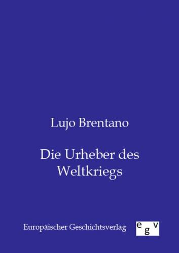 Die Urheber des Weltkriegs 
