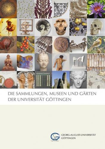 Die Sammlungen, Museen und Gärten der Universität Göttingen 