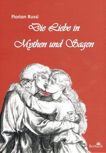 Die Liebe in Mythen und Sagen 