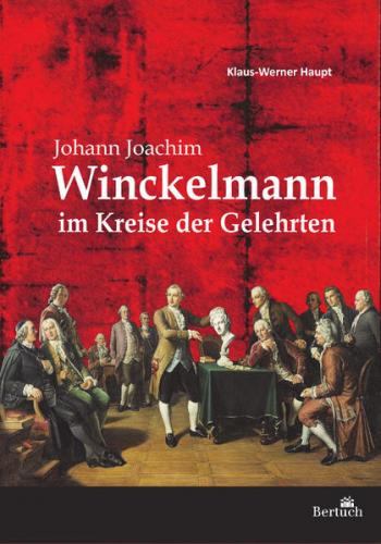 Johann Joachim Winckelmann im Kreise der Gelehrten 