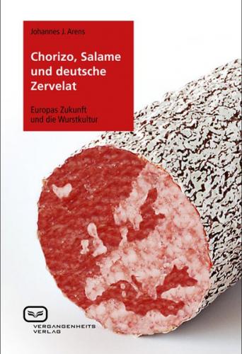Chorizo, Salame und deutsche Zervelat 