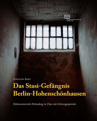 Das Stasi-Gefängnis Berlin-Hohenschönhausen 