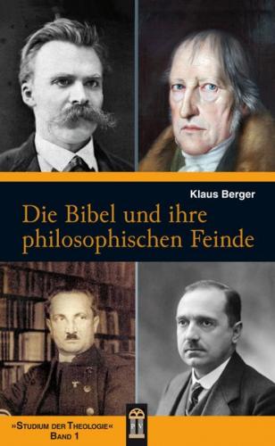 Die Bibel und ihre philosophischen Feinde 