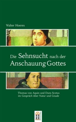 Die Sehnsucht nach der Anschauung Gottes 